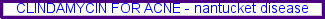 Clindamycin