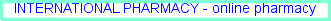 International pharmacy