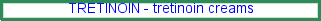 Tretinoin